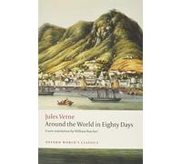 Around the World in Eighty Days: The Extraordinary Journeys