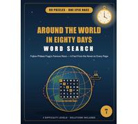 Around the World in Eighty Days Word Search: 99 Word Search Puzzles from Jules Verne's Classic Adventure | A Fact From the Book on Every Page