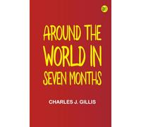 Around the World in Seven Months