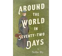 Around The World In Seventy-Two Days