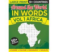 Around the World in Words Vol. #1 - Africa: A Country-Shaped Word Search Puzzle Book of Culture, Food, Nature & Landmarks: Discover African Countries ... and Puzzle Lovers Ages 15 and Up