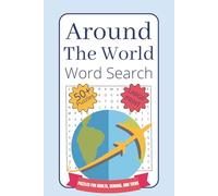 Around the World Large Print Word Search: Fun Word Find Puzzles Featuring Iconic Places, Scenic Landscapes, and Cultural Wonders for Adults and Older Adults