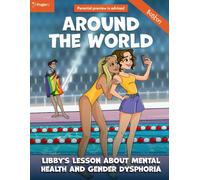 Around the World: Libby's Lesson about Mental Health and Gender Dysphoria - Boston