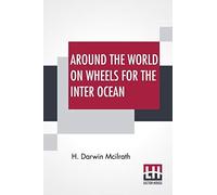 Around The World On Wheels For The Inter Ocean
