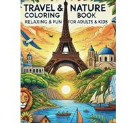 Around the World: Relaxing & Fun Coloring Adventures for All Ages: 30 Beautiful Scenes of Famous Places and Natural Wonders-Designed for Simple, Stress-Free Coloring