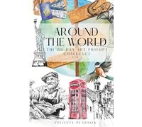 Around the World: The 80 Day Art Prompt Challenge Vol 1