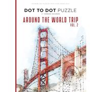 Around the World Trip Vol. 2 - Dot to Dot Puzzle (Extreme Dot Puzzles with over 30000 dots): 40 Puzzles - Dot to Dot Books for Adults - Challenges to complete and color - Landscape, Places, Buildings
