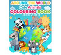 Around The World With Cute Animals Colouring Book For Kids Ages 3 +: Discover Where Animals Live and Learn Interesting Facts | Interactive Q&A Section