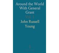 Around the World With General Grant