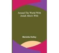 Around The World With Josiah Allen's Wife