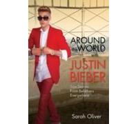 Around The World With Justin Bieber - True Stories From Beliebers Everywhere