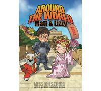 Around the World with Matt and Lizzy - China: Club1040.com Kids Mission Series