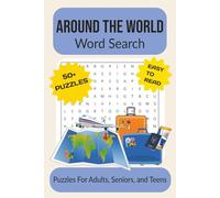 Around The World Word Search Puzzle Book: Word Searches With Easy to Read Print About Adventure, Travel, Exploration, and More | 6x9 Inches, 110 Pages ... Gift for Vacations, Holidays and Free Time