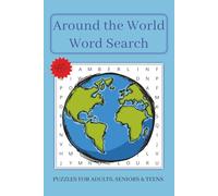 Around the World Word Search Puzzle Book: Word Searches with Easy to Read Print about Countries, Cities and Capitals and More | 6x9 inches, 110 ... Gift for Vacations, Holidays and Free Times