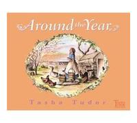 Around the Year by Tasha Tudor Tasha Tudor (Auteur)