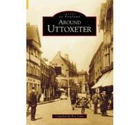 Around Uttoxeter (Archive Photographs) Lewis, Roy (Auteur)