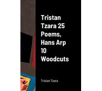 Arp, Hans - Tristan Tzara 25 Poems, Hans Arp 10 Woodcuts