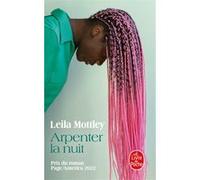 Arpenter la nuit Leila Mottley (Auteur)