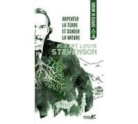 Arpenter la terre et sonder la nature Robert Louis Stevenson (Auteur)