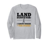 Arpenteur foncier I Know Where You Stand Arpentage Humour Manche Longue