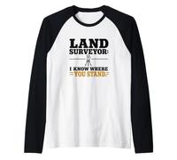 Arpenteur foncier I Know Where You Stand Arpentage Humour Manche Raglan