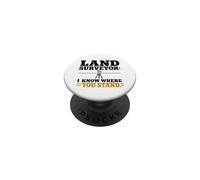 Arpenteur foncier I Know Where You Stand Arpentage Humour PopSockets PopGrip Adhésif
