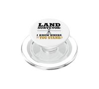 Arpenteur foncier I Know Where You Stand Arpentage Humour PopSockets PopGrip pour MagSafe