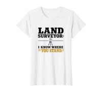 Arpenteur foncier I Know Where You Stand Arpentage Humour T-Shirt Graphique avec Valeur