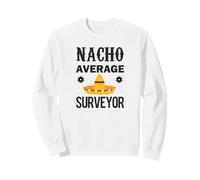Arpenteur-géomètre - Nacho Average Sweatshirt