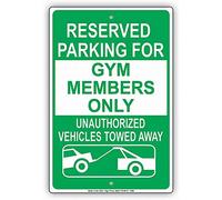 ARPINO Panneau en métal 30,5 x 40,6 cm avec inscription « Reserved Parking for Gym Members Only Unauthorles Towed Away » - Panneau d'avertissement de sécurité