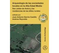 Arqueologia De Las Sociedades Locales En La Alta Edad Media