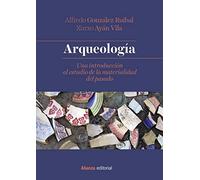 Alfredo González Ruibal & Xurxo Ayán Vila – Arqueología – Livre en VO