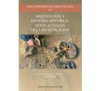 Arqueología y memoria histórica: retos actuales de la investigación