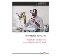 ARQUITECTOS DE DESEOS: Creativos que mueven al país. Publicidad y Mercadeo de la Fundación Universitaria San Martín