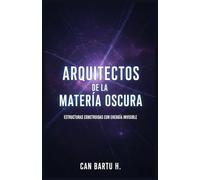 Arquitectos de la Materia Oscura: Estructuras Construidas con Energía Invisible