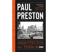 Arquitectos del terror: Franco y los artífices del odio