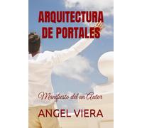 ARQUITECTURA DE PORTALES: Manifiesto del un Autor