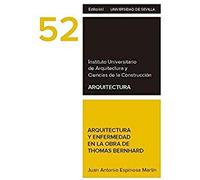 Arquitectura Y Enfermedad En La Obra De Thomas Bernhard