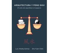 Arquitectura y feng shui: El arte de equilibrar el espacio