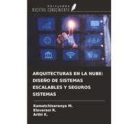ARQUITECTURAS EN LA NUBE: DISEÑO DE SISTEMAS ESCALABLES Y SEGUROS SISTEMAS