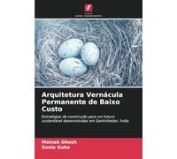 Arquitetura Vernácula Permanente de Baixo Custo: Estratégias de construção para um futuro sustentável desenvolvidas em Santiniketan, Índia