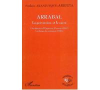 Arrabal La perversion et le sacré - Frédéric Aranzueque-Arrieta - L'harmattan - broché - Etude
