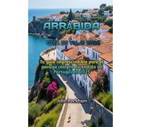 ARRÁBIDA GUÍA DE VIAJE 2025