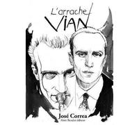 Arrache Vian (L') - José Correa - Beaulet Alain - broché - Bande dessinée