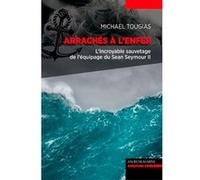 Arraches A L'Enfer, Naufrages Du Sean Seymour Ii
