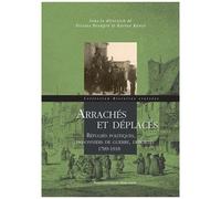 Arrachés Et Déplacés - Réfugiés Politiques, Prisonniers De Guerre, Déportés 1789-1918