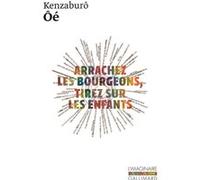 Kenzabûro Ôé – Arrachez les bourgeons, tirez sur les enfants – Poche – Gallimard