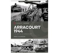 Arracourt 1944: Triumph of American Armor