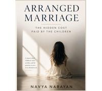 Arrange Marriage: The Hidden Cost Paid by the Children