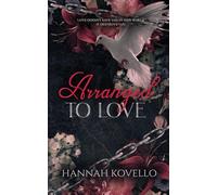 Arranged to Love: LOVE DOESN'T SAVE YOU IN THIS WORLD. IT DESTROYS YOU.